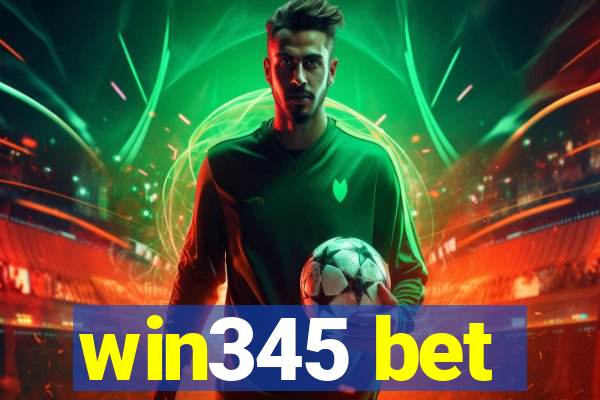 win345 bet